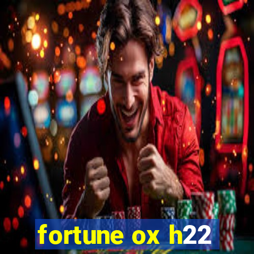 fortune ox h22